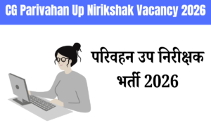 CG Parivahan Up Nirikshak Vacancy 2026