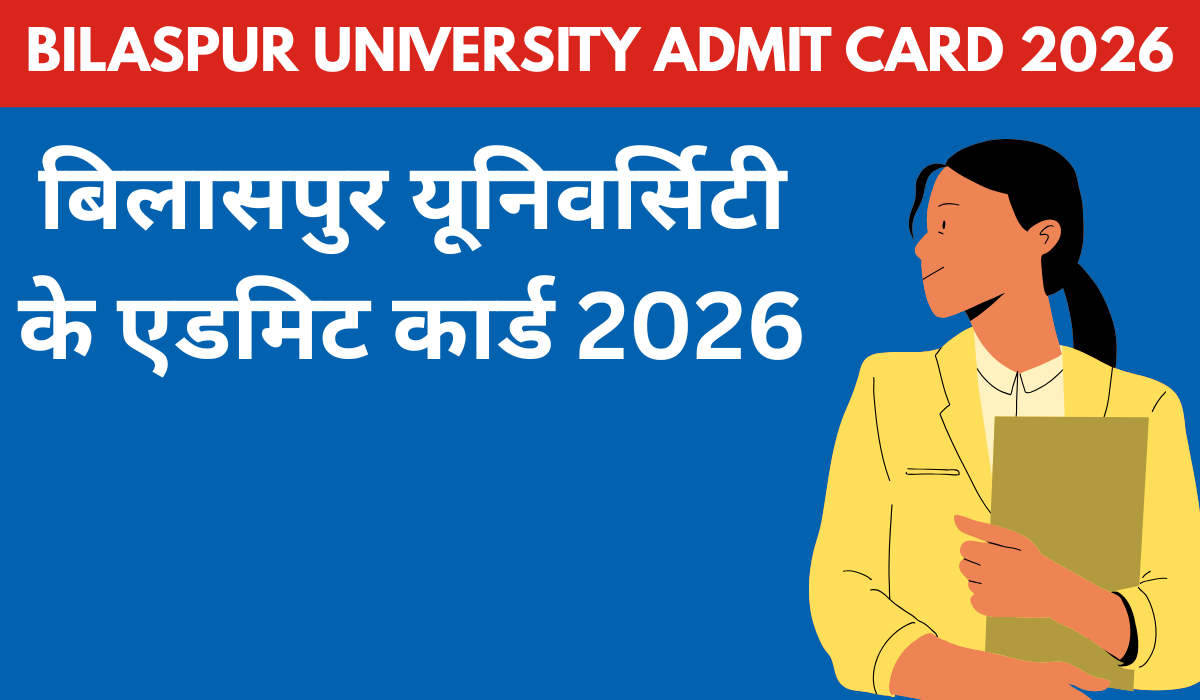 Bilaspur University Admit Card 2026 Kaise Check Kare